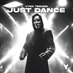 cover: Vynx Techno - Just Dance