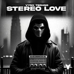 cover: Vynx Techno - Stereo Love