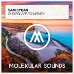 cover: Sam Cydan - Our Escape To Infinity