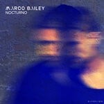 cover: Marco Bailey - Nocturno LP