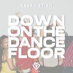 cover: Deep Notion - Down On The Dancefloor