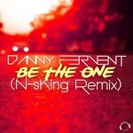 cover: Danny Fervent - Be The One (N-sKing Remix)