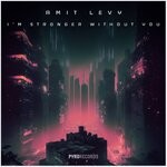 cover: Amit Levy - I'm Stronger Without You