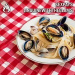 cover: Sexpays - LINGUINEWITHTHECLAMS