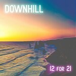 cover: Downhill - 12 For 21