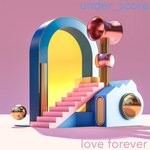 cover: under_score - Love Forever