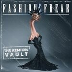 cover: Nicky Doll|Sohier|Kiddy Smile - Fashion Freak (The Remixes Vault)