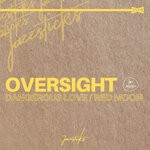 cover: Oversight - Dangerous Love / Red Moon