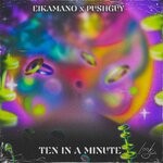 cover: Eikamano|Pushguy - Ten In A Minute