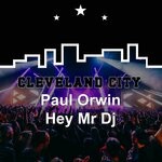 cover: Paul Orwin - Hey Mr DJ