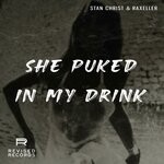 cover: Raxeller|Stan Christ - She Puked In My Drink