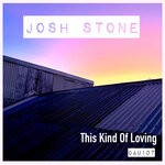 cover: Josh Stone - This Kind Of Loving