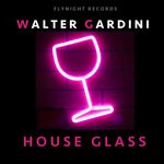 cover: Walter Gardini - House Glass