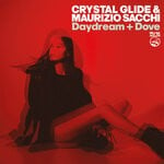 cover: Maurizio Sacchi|Crystal Glide - Daydream + Dove