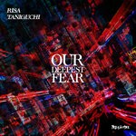 cover: Risa Taniguchi - Our Deepest Fear