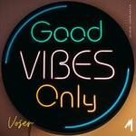 cover: Voser - Good Vibes Only