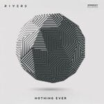 cover: R I V E R S - Nothing Ever