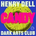 cover: Dark Arts Club|Henry Dell - Candy