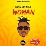 cover: Yung Bredda - Woman (Weekend At Bernie's Project)