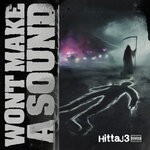 cover: Hitta J3 - Won't Make A Sound (Explicit)