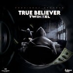 cover: Twinzel|Prezident Records - TRUE BELIEVER (Explicit)