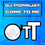 cover: Dj Popinjay - Come To Me