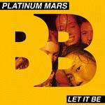 cover: Platinum Mars - Let It Be