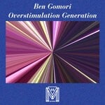 cover: Ben Gomori - Overstimulation Generation