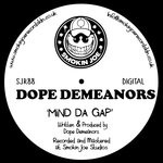 cover: Dope Demeanors - Mind Da Gap