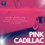 cover: Mark Wilkinson|Danny Rampling|Lisa Rudy|Michele Chiavarini - Pink Cadillac