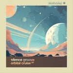 cover: Silence Groove - Orbital Cruise EP