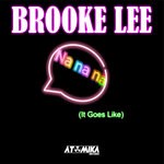 cover: Brooke Lee - Nanana (It Goes Like)