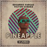 cover: Victor Guedez|Eduardo Vargas - Pineapple