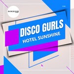 cover: Disco Gurls - Hotel Sunshine