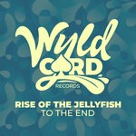 cover: Rise Of The Jellyfish - To The End