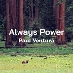 cover: Paul Ventura - Always Power