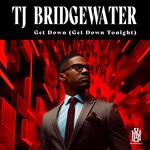 cover: Tj Bridgewater - Get Down (Get Down Tonight)