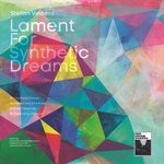 cover: Stefan Vincent - Lament For Synthetic Dreams