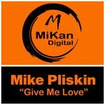 cover: Mike Pliskin - Give Me Love