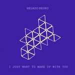 cover: Helado Negro - I Just Want To Wake Up With You