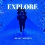 cover: Dj Talisman - Explore