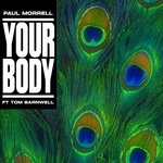 cover: Tom Barnwell|Paul Morrell - Your Body (Extended Mix)