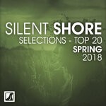 cover: Various - Silent Shore Selections Top 20: Spring 2018