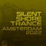 cover: Various - Silent Shore Trance - Amsterdam 2022