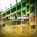 cover: Lady Vusumzi - Vision