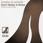 cover: Lentorek|Gradian - Don't Make A Noise