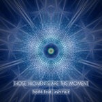 cover: Ash Ruiz - Those Moments Are This Moment