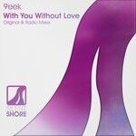 cover: 9eek - With You Without Love