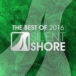 cover: Various - The Best Of Silent Shore Records 2016