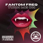 cover: Fantom Freq - Turn Me On